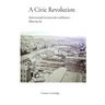 A Civic Revolution: Modern Municipal Government & its Establishment at Ballarat 1855-1857