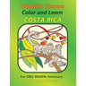 Wildlife Rescue Color and Learn Costa Rica - SIBU: Fun and Facts