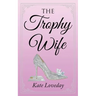 The Trophy Wife