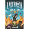 Lake Mason and The Firestone Fires