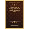 Extracts From The Theological Works Of Emanuel Swedenborg (1888)