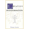 Creative Transformation: The Healing Power of the Arts