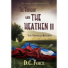 The Huguenot and the Heathen II: The Prodigal Returns