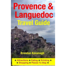 Provence & Languedoc Travel Guide - Attractions, Eating, Drinking, Shopping & Places To Stay