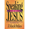 Speaking of Jesus: How to Tell Your Friends the Best News They Will Ever Hear