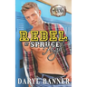 Rebel At Spruce High