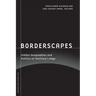 Borderscapes: Hidden Geographies and Politics at Territory's Edge Volume 29