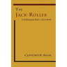 The Jack-Roller: A Delinquent Boy's Own Story