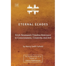Eternal Echoes [ZLS Edition]: Erich Neumann's Timeless Relevance to Consciousness, Creativity, and Evil