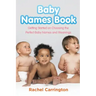 Baby Names Book: Getting Started on Choosing the Perfect Baby Names and Meanings.