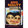 Emo Reality: The Biography of Teenage Borderline Personality Disorder