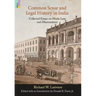 Common Sense and Legal History in India: Collected Essays on Hindu Law and Dharmasastra