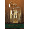 Christ in the Church: A Volume of Religious Essays