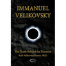 Immanuel Velikovsky - The Truth Behind The Torment