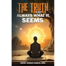 The Truth is not Always What it Seems