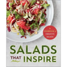 Salads That Inspire: A Cookbook of Creative Salads