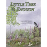 Little Tree is Enough
