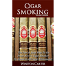 Cigar Smoking: The Fast & Easy Way To Go From Novice Cigar Smoker To Know-It-All Cigar Aficionado! UPDATED SECOND EDITION