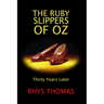 The Ruby Slippers of Oz: Thirty Years Later