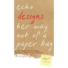 Echo Designs Her Way Out of a Paper Bag: a book about how to change anything using design thinking (& storytelling!)