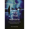 Into Great Silence: A Memoir of Discovery and Loss among Vanishing Orcas