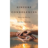 Sincere Condolences: What to Say When You Don't Know What to Say