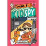 Mac Saves the World (Mac B., Kid Spy #6): Volume 6