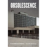 Obsolescence: An Architectural History