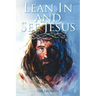 Lean In and See Jesus