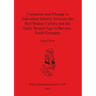 Formation and Change in Individual Identity between the Bell Beaker Culture and the Early Bronze Age in Bavaria, South Germany