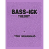 Bass-ick Theory: Music theory and life lessons for bassists