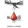 The Blood Speaks