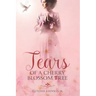 Tears of a Cherry Blossom Tree