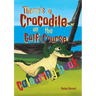There's a Crocodile on the Golf Course Colouring Book