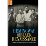 Hemingway and the Black Renaissance