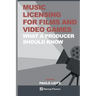 Music Licensing for Films and Video Games