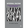 Internal Racism: A Psychoanalytic Approach to Race and Difference