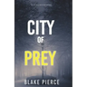 City of Prey: An Ava Gold Mystery (Book 1)