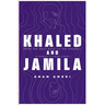 Khaled and Jamila