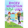 Rocky Mountain High-Jinx: Full-length, grumpy/sunshine small-town romance with laugh-out-loud sexy goodness.