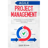 Agile Project Management: Methodology. A Comprehensive Beginner's Guide to Scrum, Kanban, XP, Crystal, FDD, DSDM
