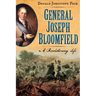 General Joseph Bloomfield - A Revolutionary Life