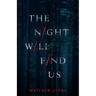 The Night Will Find Us