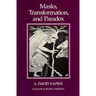 Masks, Transformation, and Paradox