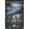 The Zero Hour: A Post-Apocalyptic EMP Survivor Thriller