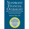 Nonprofit Financial Oversight: The Concise and Complete Guide for Boards and Finance Committees