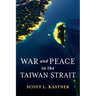 War and Peace in the Taiwan Strait