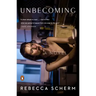 Unbecoming