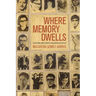 Where Memory Dwells: Culture and State Violence in Chile