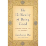 Difficulty of Being Good: On the Subtle Art of Dharma